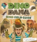 Image for Dino Dana : Dino Field Guide (Dinosaur gift)