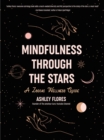 Image for Mindfulness through the stars  : a zodiac wellness guide