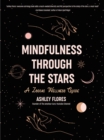Image for Mindfulness through the Stars: A Zodiac Wellness Guide