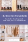 Image for The Decluttering Bible : How to Get More Organized, Ditch Stress, and Live Your Best Life