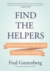 Image for Find the Helpers: What 9/11 and Parkland Taught Me About Recovery, Purpose, and Hope