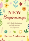 Image for New beginnings  : 365 daily meditations and affirmations for inspiration