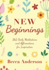 Image for New Beginnings: 365 Daily Meditations and Affirmations for Inspiration