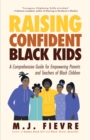 Image for Raising Confident Black Kids: A Comprehensive Guide for Empowering Parents and Teachers of Black Children