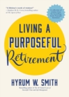 Image for Living a Purposeful Retirement: How to Bring Happiness and Meaning to Your Retirement (Retirement Gift for Men or Retirement Gift for Women)