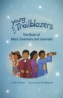 Image for Young Trailblazers: The Book of Black Inventors and Scientists: (Inventions by Black People, Black History for Kids, Children&#39;s United States History)
