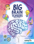 Image for The Big Brain Teasers Book for Kids : Logic Puzzles, Hidden Pictures, Math Games, and More Brain Teasers for Kids (Find hidden pictures, Math brain teasers, Brain teaser puzzle games)