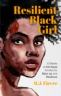 Image for Resilient Black Girl: 52 Weeks of Anti-Racist Activities for Black Joy and Resilience