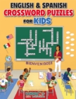 Image for English and Spanish Crossword Puzzles for Kids : Teach English and Spanish With Dual Language Word Puzzles (Learn English or learn Spanish and have fun too)
