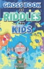Image for Gross Book of Riddles for Kids