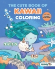 Image for The Cute Book of Kawaii Coloring