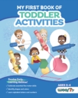 Image for My First Book of Toddler Activities : (Learning Games For Toddlers) (Ages 2 - 4)
