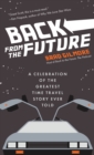 Image for Back from the future: a celebration of the greatest time travel story ever told (back to the future time travel facts and trivia)