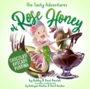 Image for Tasty Adventures of Rose Honey: Chocolate Avocado Pudding