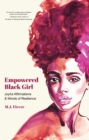 Image for Empowered Black girl  : joyful affirmations and words of resilience