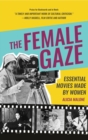 Image for The female gaze  : essential movies made by women