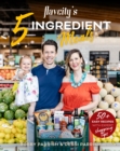Image for Flavcity&#39;s 5 ingredient meals  : 50 easy &amp; tasty recipes using the best ingredients from the grocery store
