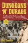 Image for Dungeons &#39;n&#39; durags  : one Black nerd&#39;s comical quest of racial identity and crisis of faith