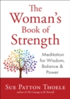 Image for Woman&#39;s Book of Strength: Meditations for Wisdom, Balance, and Power (Strong Confident Woman Affirmations)