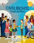 Image for Civil Rights Then and Now: A Timeline of Past and Present Social Justice Issues in America (Black History Book For Kids)