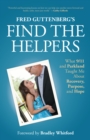 Image for Fred Guttenberg&#39;s Find the Helpers: What 9/11 and Parkland Taught Me About Recovery, Purpose, and Hope