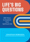 Image for Life&#39;s big questions  : 200 ways to explore your spiritual life