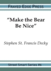 Image for &quot;Make the Bear Be Nice&quot;