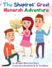 Image for The Shapiros&#39; Great Menorah Adventure : An Original Illustrated Story Celebrating Hanukkah and Its Traditions