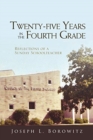 Image for Twenty-Five Years in the Fourth Grade : Reflections of a Sunday School Teacher