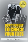 Image for Don&#39;t Forget To Check Your Flies : The Memoirs of a Dancer