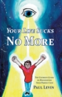 Image for Your Life Sucks No More : The Ultimate Guide To Manifesting Your Perfect Life
