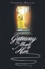 Image for Gateway To More Of Him