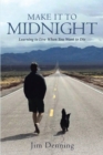 Image for Make It to Midnight: Learning to Live When You Want to Die