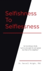 Image for Selfishness To Selflessness