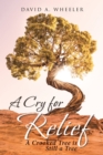 Image for Cry For Relief: A Crooked Tree Is Still a Tree
