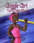 Image for Goggle Girl Takes Her Mark