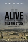 Image for Alive to Tell the Story: Did America Forget 9-11?