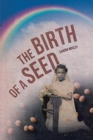 Image for The Birth of a Seed