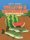 Image for Walleyes &amp; Watermelon