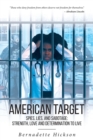 Image for American Target : Spies, Lies, and Sabotage: Strength, Love and Determination to Live