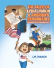 Image for Tales of Lydia Lymkin &amp; America&#39;s Remarkable Declaration of Independence