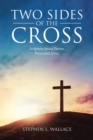 Image for Two Sides Of The Cross : Scripture-Based Poems, Prose And Lyrics