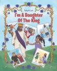 Image for I&#39;m A Daughter Of The King