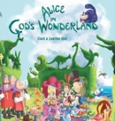 Image for Alice in God&#39;s Wonderland