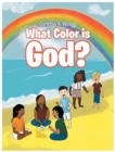 Image for What Color is God?