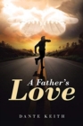 Image for A Father&#39;s Love