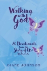 Image for Walking with God : 26 Devotionals from the Story of Us: Weeks 1-26