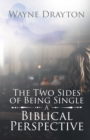 Image for Two Sides Of Being Single : A Biblical Perspective