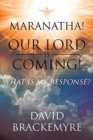 Image for Maranatha! Our Lord Is Coming!