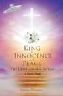 Image for King of Innocence and Peace : The Guiltlessness In You: A Poetic Truth